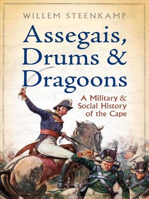 cover image of Assegais, Drums & Dragoons
